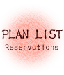 plan list reservation